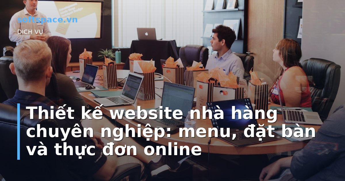 Bài viết Thiết kế website nhà hàng: menu, đặt bàn online