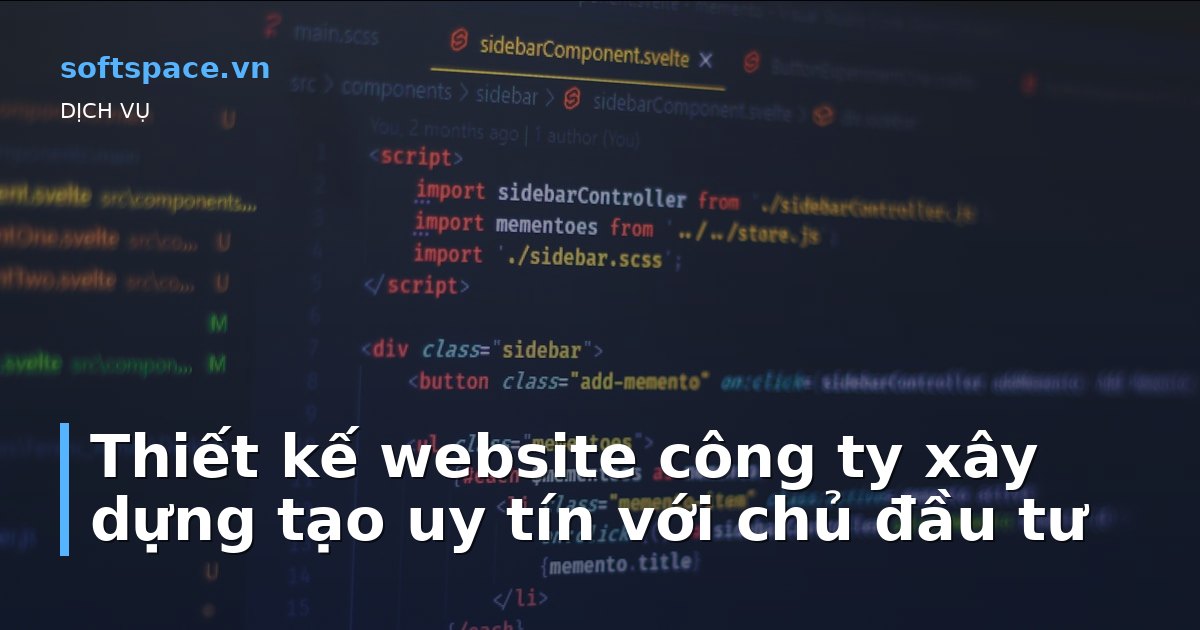 Bài viết Thiết kế website công ty xây dựng tạo uy tín với chủ đầu tư