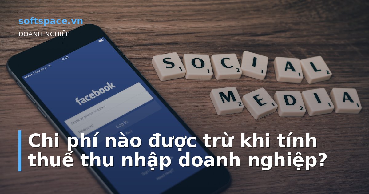 Bài viết Chi phí nào được trừ khi tính thuế thu nhập doanh nghiệp?