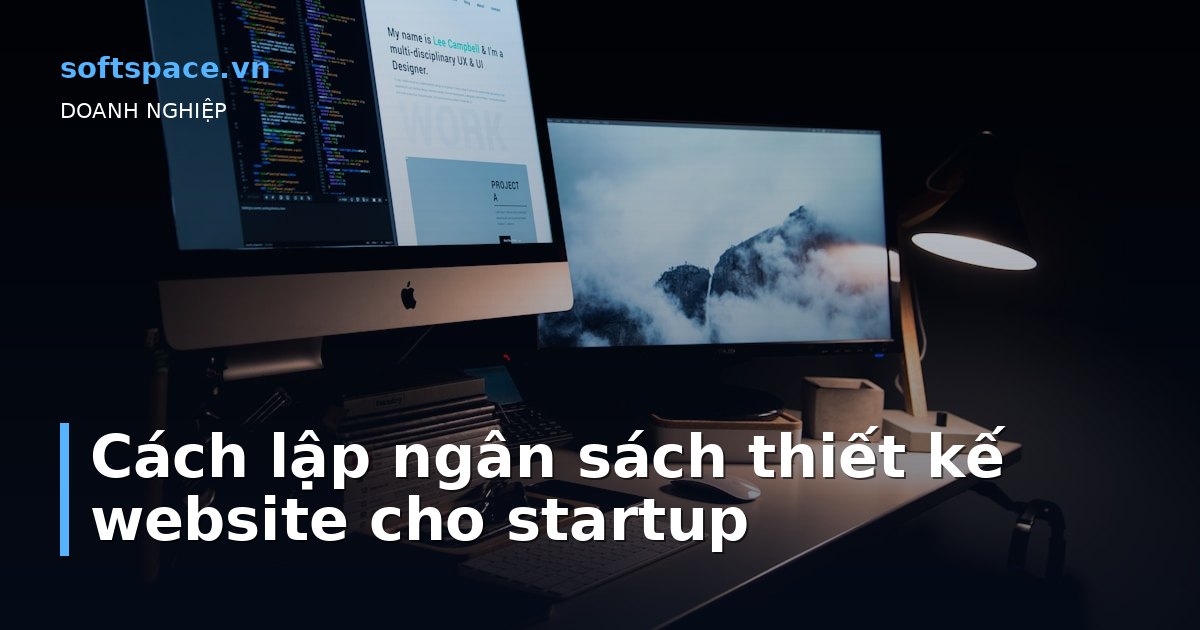 Cách lập ngân sách thiết kế website cho startup
