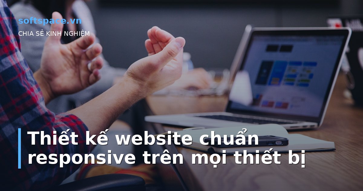 Bài viết Thiết kế website chuẩn responsive trên mọi thiết bị
