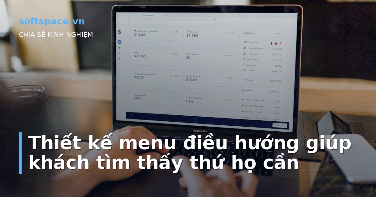 Thiết kế menu điều hướng giúp khách tìm thấy thứ họ cần