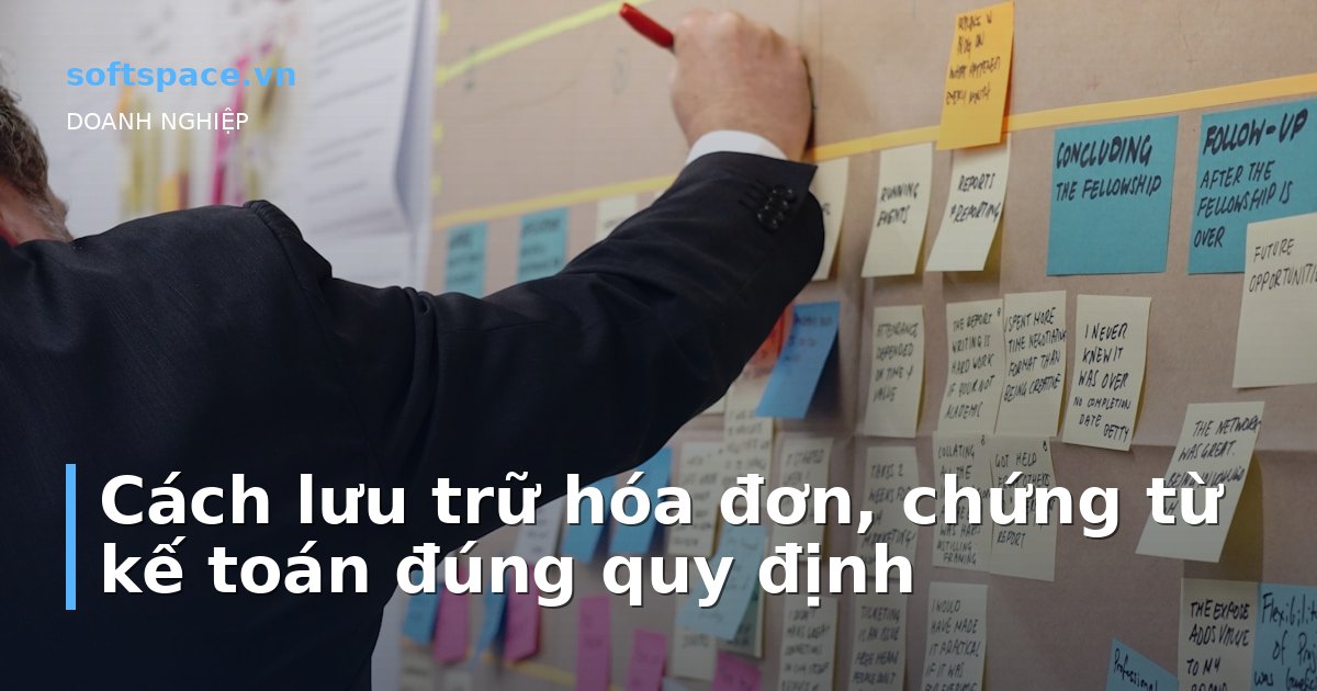 Bài viết Cách lưu trữ hóa đơn, chứng từ kế toán đúng quy định