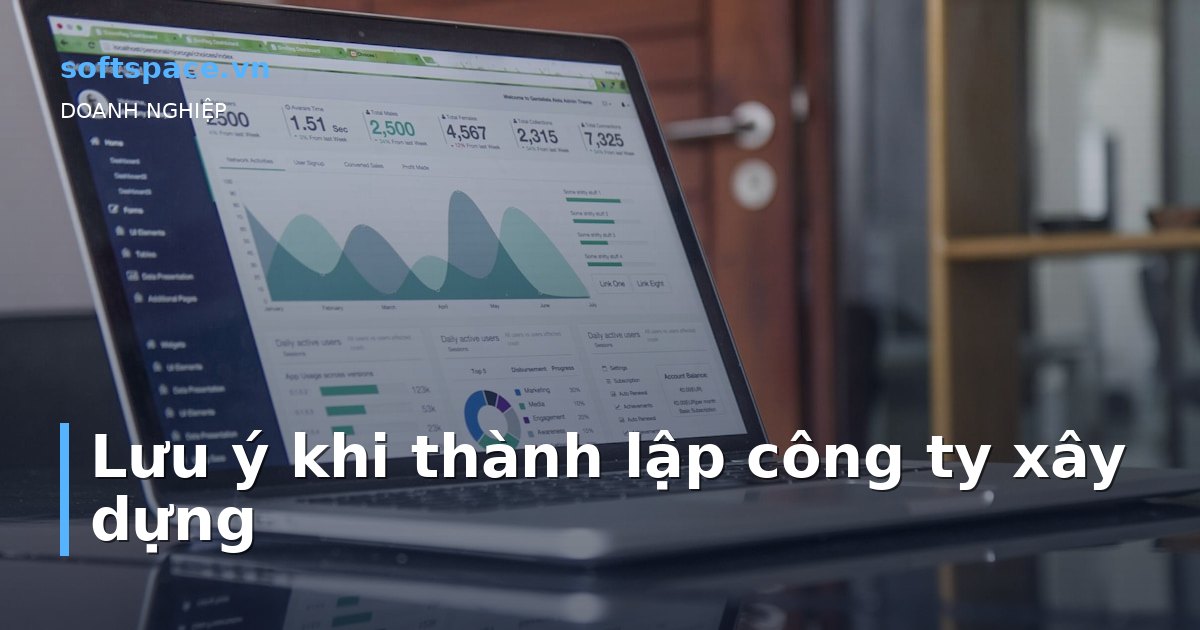 Lưu ý khi thành lập công ty xây dựng