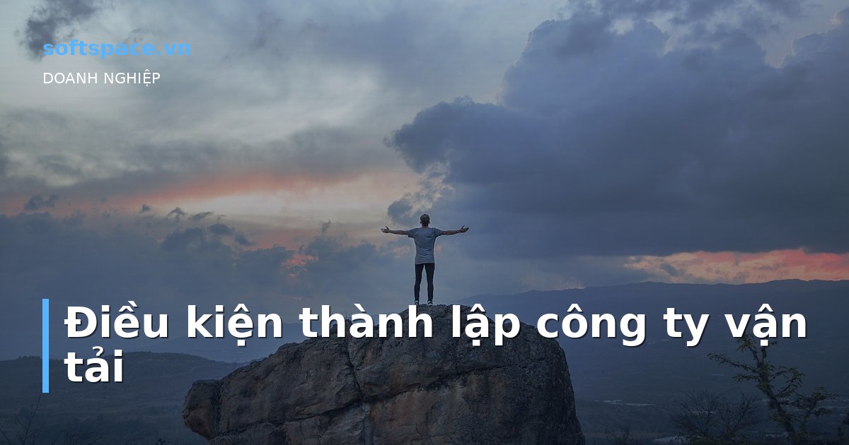 Điều kiện thành lập công ty vận tải