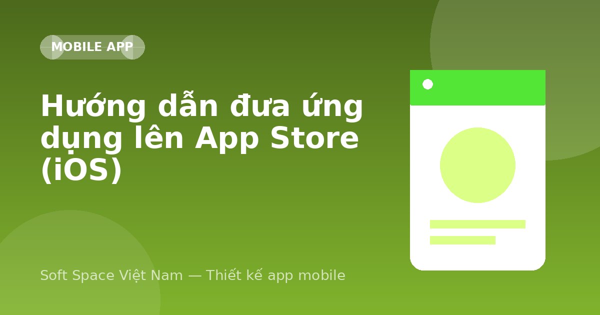 Ảnh minh hoạ: Hướng dẫn đưa ứng dụng lên App Store (iOS)