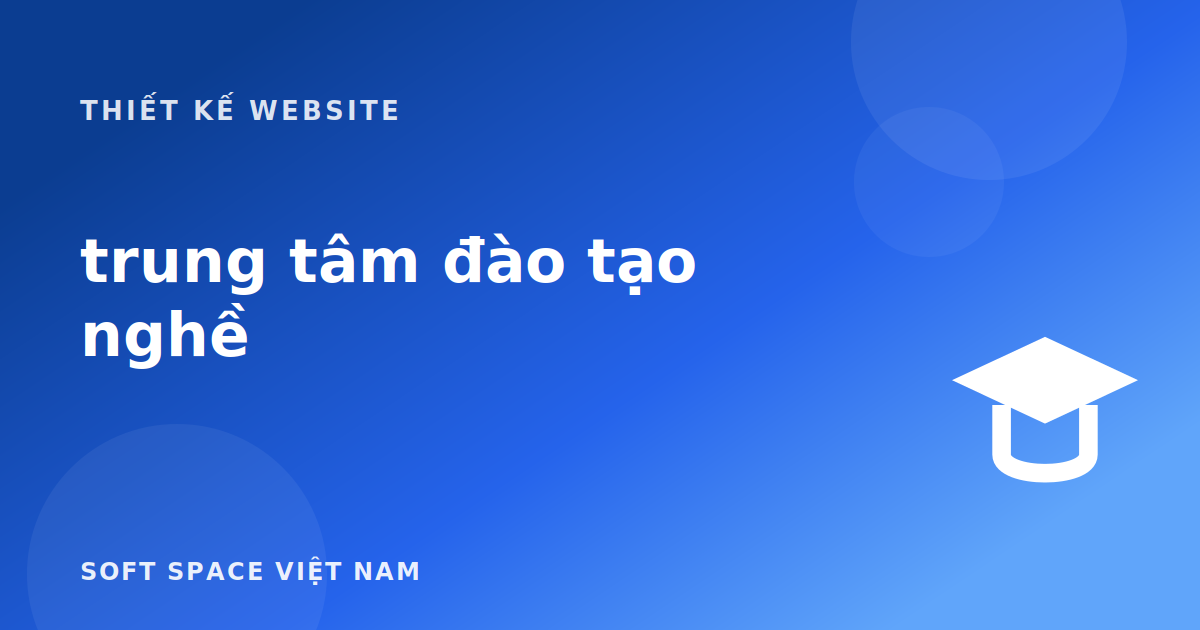 Thiết kế website cho trung tâm đào tạo nghề