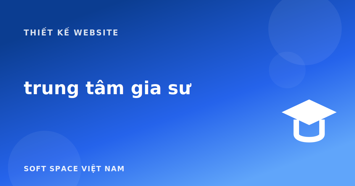 Thiết kế website cho trung tâm gia sư