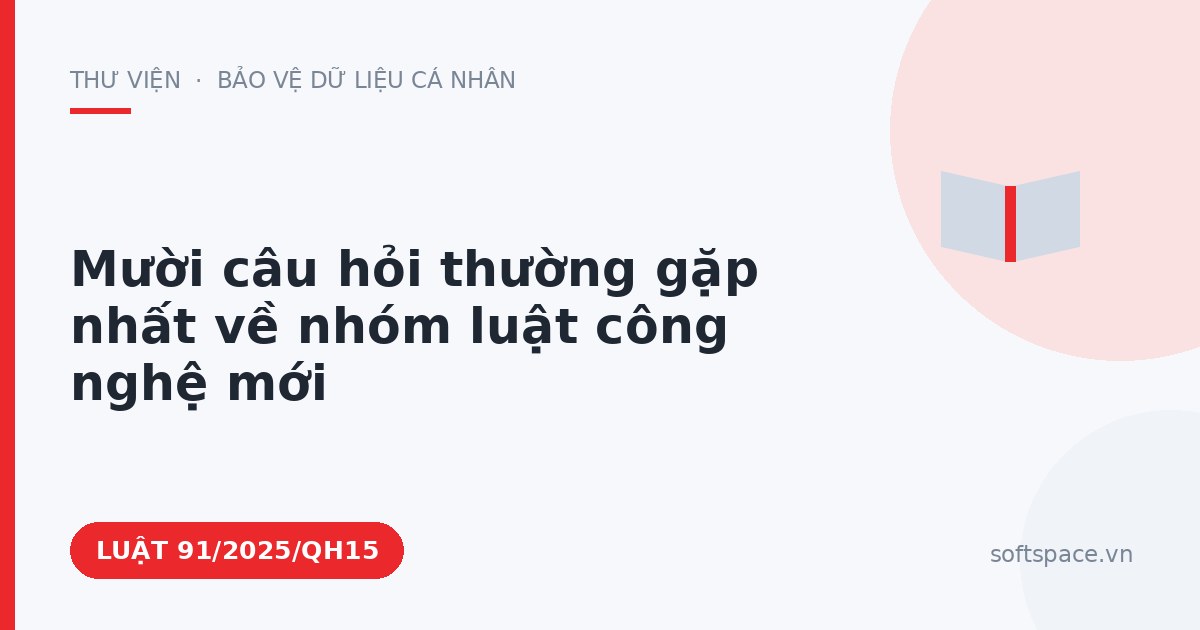 Theo Luật Chuyển đổi số 2025, mười câu hỏi thường gặp nhất về nhóm luật công nghệ mới