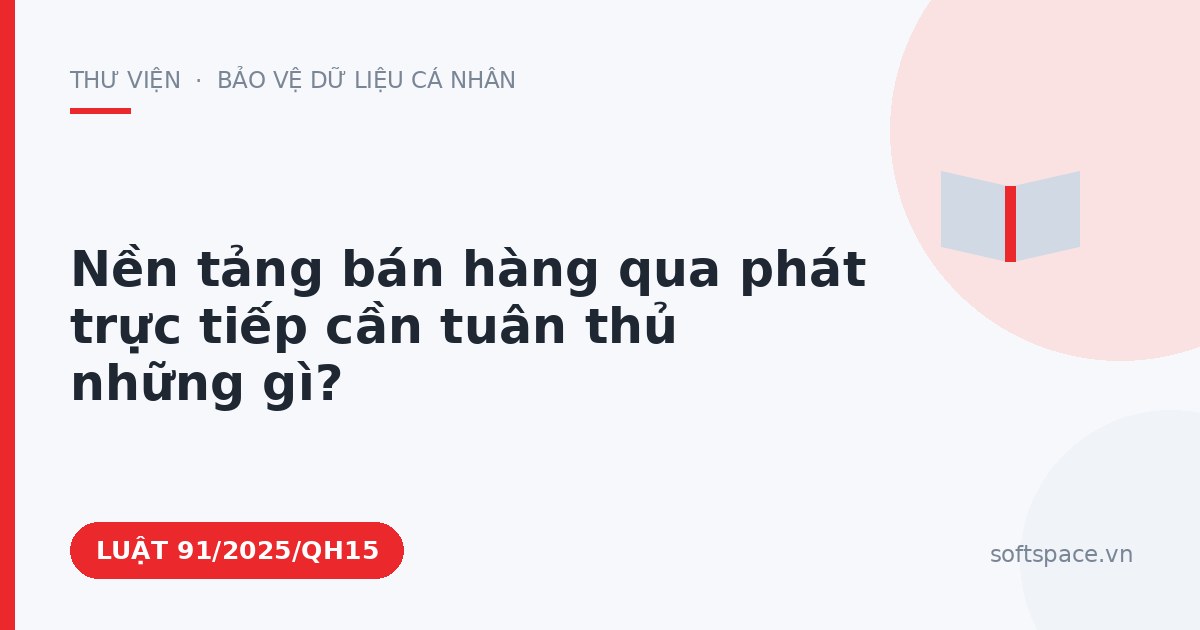 Theo Luật Chuyển đổi số 2025, nền tảng bán hàng qua phát trực tiếp cần tuân thủ những gì?