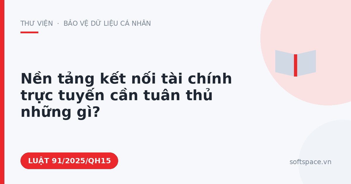 Theo Luật Chuyển đổi số 2025, nền tảng kết nối tài chính trực tuyến cần tuân thủ những gì?