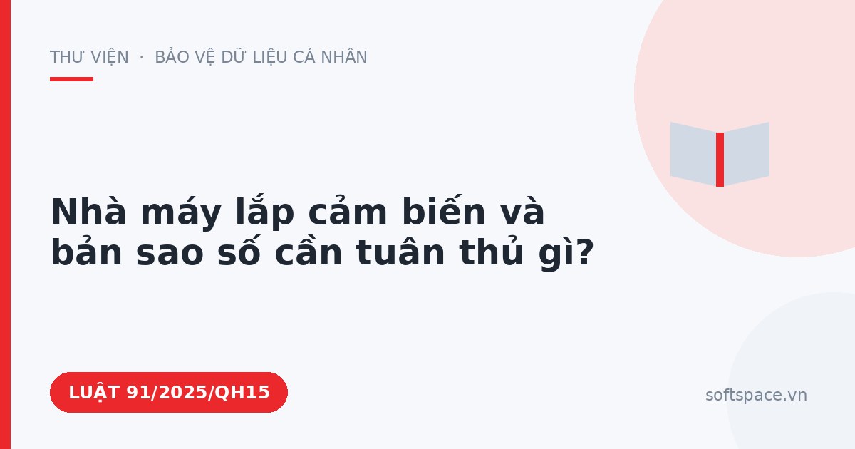 Theo Luật Chuyển đổi số 2025, nhà máy lắp cảm biến và bản sao số cần tuân thủ gì?